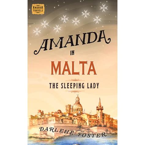 amanda malta|Amanda in Malta: The Sleeping Lady by Darlene Foster.